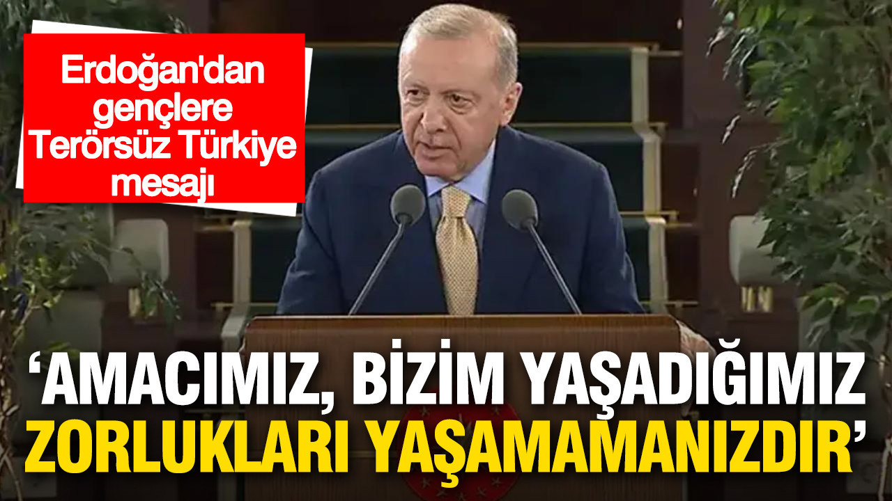 Erdoğan: “Gençler, Terörsüz Bir Türkiye İçin Birlikte Çalışmalıyız”